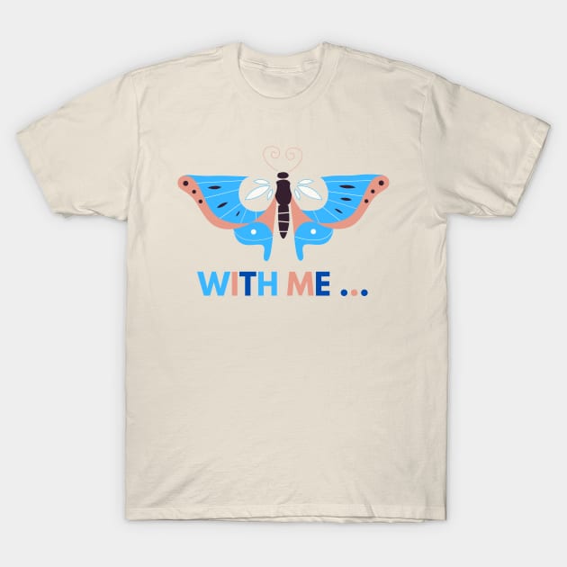 Fly with me by Qrotero T-Shirt by qrotero